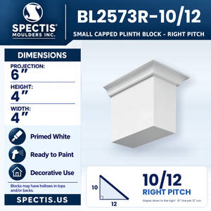 BL2573R-10/12 Small Capped Plinth Block, right 10/12 pitch, Spectis polyurethane block, 6 in projection x 4 in high x 4 in wide