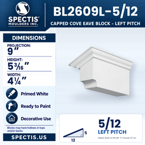 BL2609L-5/12 Capped Cove Eave Block, left 5/12 pitch, Spectis polyurethane block, 9 in projection x 5 3/16 in high x 4 1/4 in wide