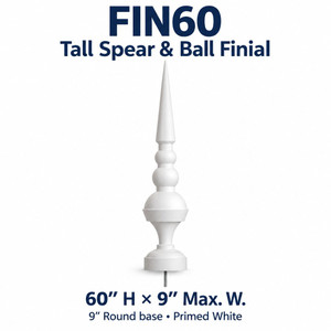 FIN60 Tall Spear & Ball Finial; 60″ H × 9″ Max. W; 9″ Round base
