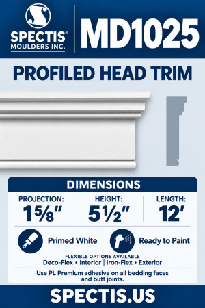 Spectis MD1025 profiled head trim: 1⅝″ projection, 5½″ height, 12′ length. Primed polyurethane; Deco-Flex and Iron-Flex options. Use PL Premium adhesive on all bedding faces and butt joints.
