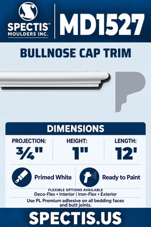 Spectis MD1527 bullnose cap trim, section and side profile. ¾ inch projection, 1 inch height, 12 foot length. Use PL Premium adhesive. Flexible options: Deco-Flex for interior use; Iron-Flex for exterior use.