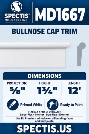 Spectis MD1667 bullnose cap trim, section and side profile. ⅝ inch projection, 1¾ inch height, 12 foot length. Use PL Premium adhesive. Flexible options: Deco-Flex for interior use; Iron-Flex for exterior use.