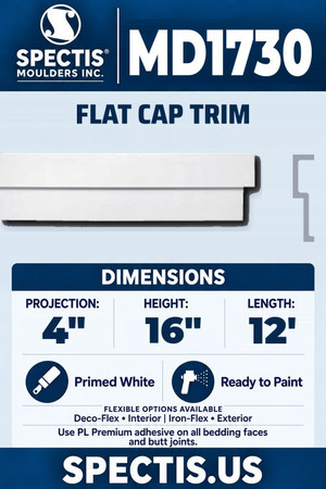 Spectis MD1730 flat cap trim, section and side profile. 4 inch projection, 16 inch height, 12 foot length. Use PL Premium adhesive. Flexible options: Deco-Flex for interior use; Iron-Flex for exterior use.