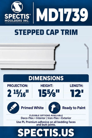 Spectis MD1739 stepped cap trim, section and side profile. 2 15⁄16 inch projection, 15⅝ inch height, 12 foot length. Use PL Premium adhesive. Flexible options: Deco-Flex for interior use; Iron-Flex for exterior use.