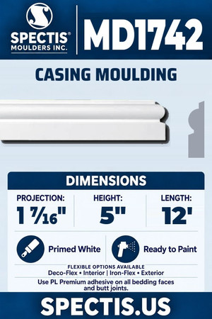 Spectis MD1742 casing moulding, section and side profile. 1 7⁄16 inch projection, 5 inch height, 12 foot length. Use PL Premium adhesive. Flexible options: Deco-Flex for interior use; Iron-Flex for exterior use.