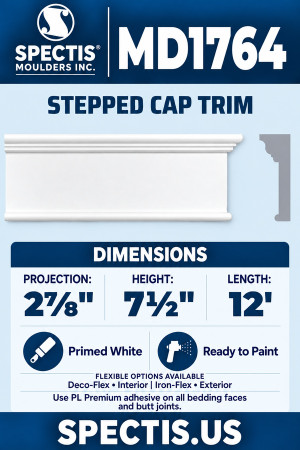 MD1764 Stepped Cap Trim — Polyurethane — 2⅞″ P × 7½″ H × 12′ L — clean moulding and matching side profile