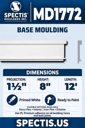Spectis MD1772 base moulding, section and side profile. 1½ inch projection, 8 inch height, 12 foot length. Use PL Premium adhesive. Flexible options: Deco-Flex for interior use; Iron-Flex for exterior use.