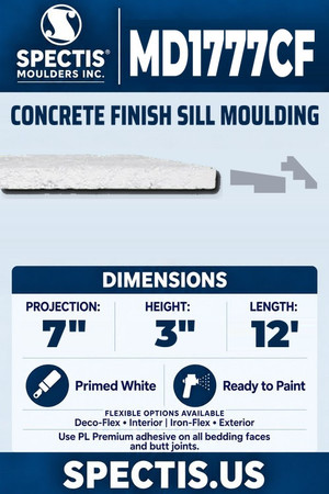 Spectis MD1777CF concrete finish sill moulding, section and side profile. 7 inch projection, 3 inch height, 12 foot length. Use PL Premium adhesive. Flexible options: Deco-Flex for interior use; Iron-Flex for exterior use.
