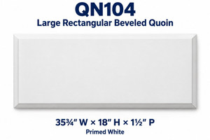 QN104 Large Rectangular Beveled Quoin; 35¾″ W × 18″ H × 1½″ P; Primed White