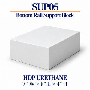 SUP05 HDP urethane bottom rail support block, 7 inches wide x 8 inches long x 4 inches high