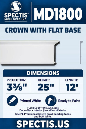 Spectis MD1800 crown with flat base, section and side profile. 3⅜ inch projection, 25 inch height, 12 foot length. Use PL Premium adhesive. Flexible options: Deco-Flex for interior use; Iron-Flex for exterior use.