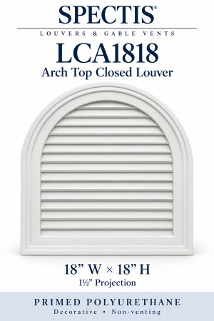 LCA1818 Arch Top Closed Louver — 18″ W × 18″ H × 1½″ projection — decorative, non-venting