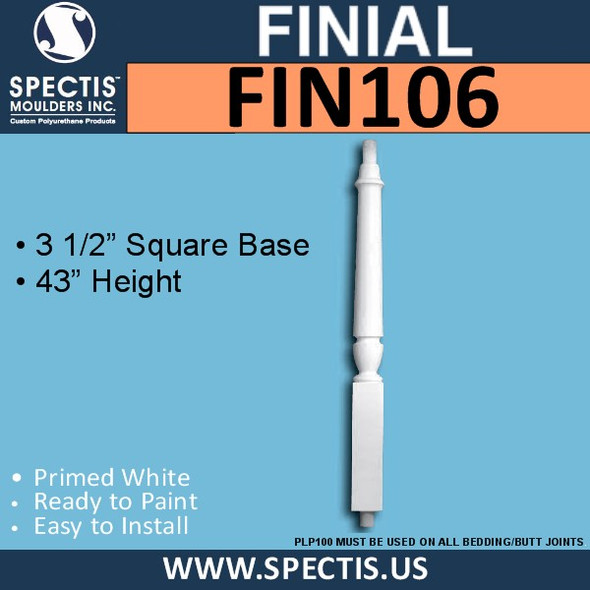 FIN106 Square base Urethane Finial 3 1/2" x 43"