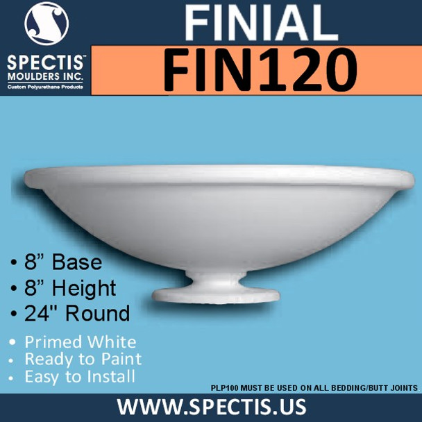 FIN120 Round Bowl Shape Urethane Finial 8" x 24" Round