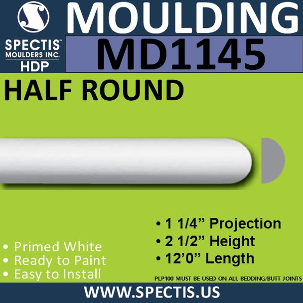 MD1145 Spectis Molding Half Round 1 1/4"P x 2 1/2"H x 144"L