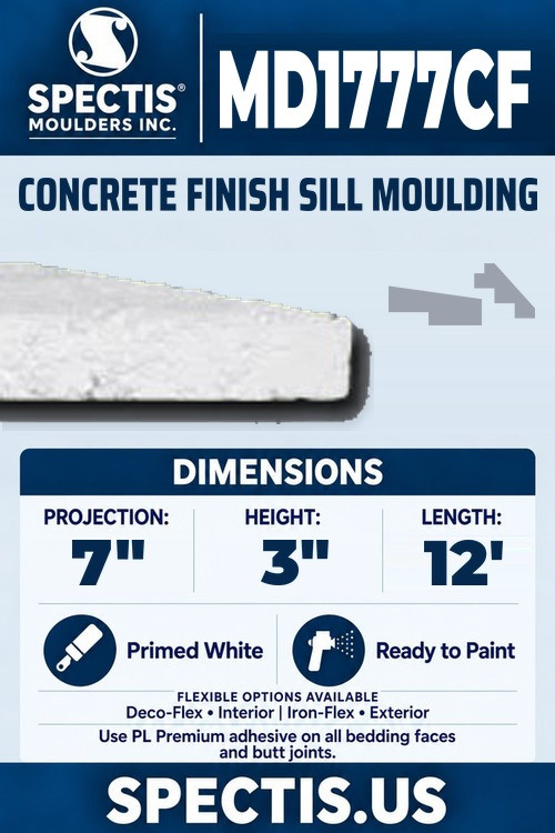 Spectis MD1777CF concrete finish sill moulding, section and side profile. 7 inch projection, 3 inch height, 12 foot length. Use PL Premium adhesive. Flexible options: Deco-Flex for interior use; Iron-Flex for exterior use.