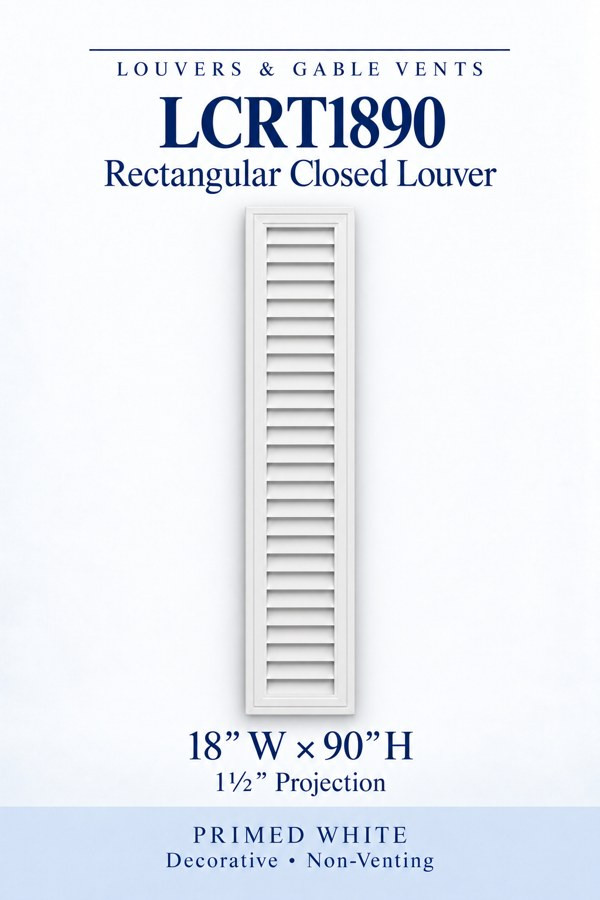 LCRT1890 Rectangular Closed Louver — 18″ W × 90″ H — Polyurethane