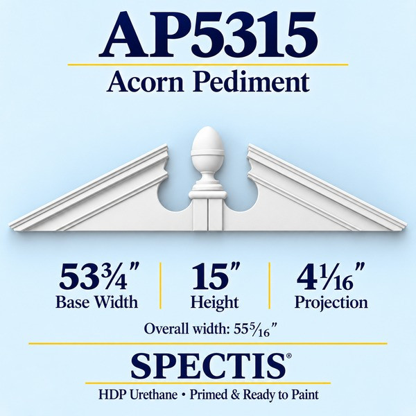 AP5315 Acorn Pediment – 53 3/4 inch base width x 15 inch height x 4 1/16 inch projection – primed HDP urethane door and window trim