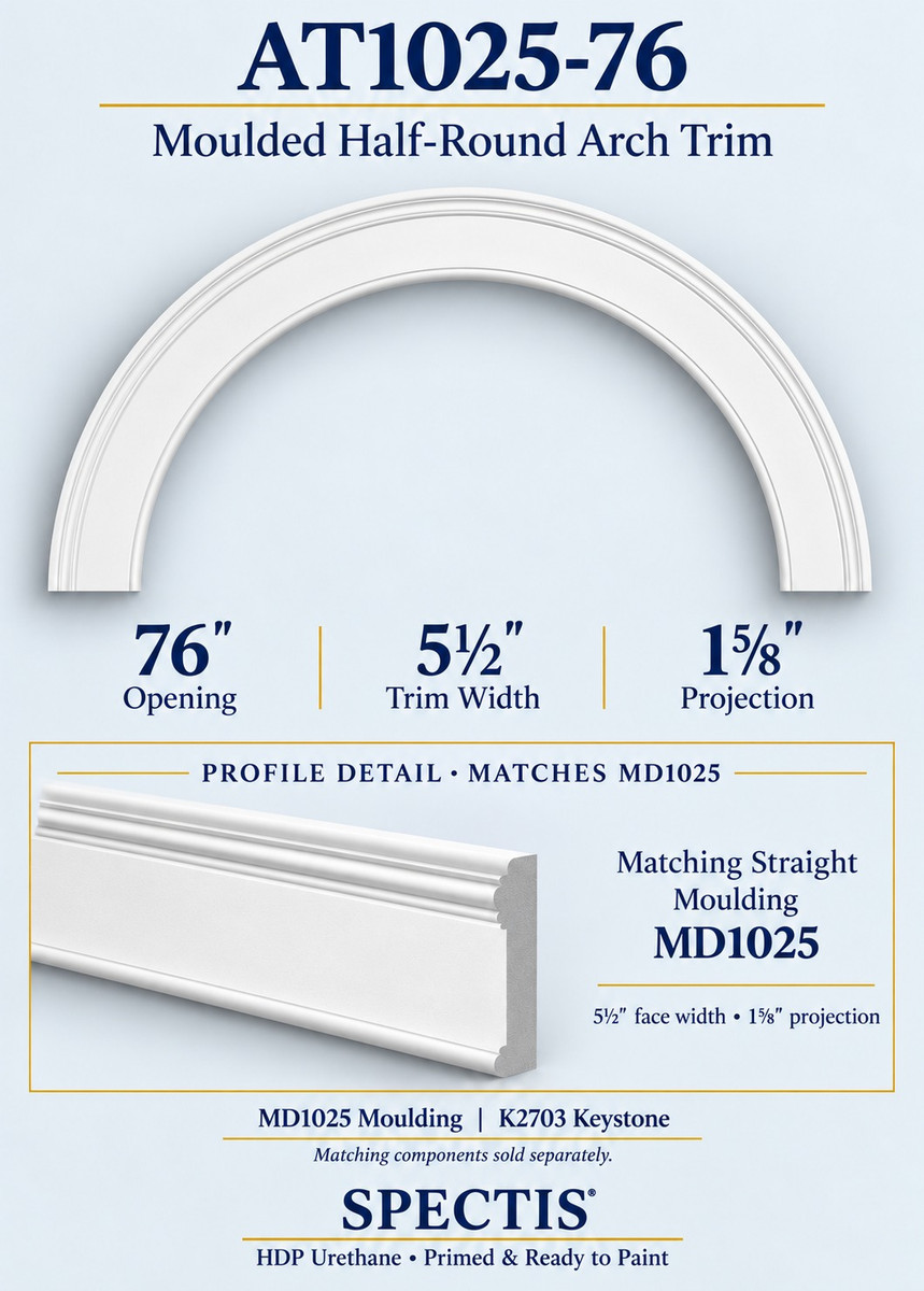 AT1025-76 moulded half-round HDP urethane arch trim, 76-inch opening, with MD1025 profile detail and matching K2703 keystone; 5.5-inch face, 1.625-inch projection