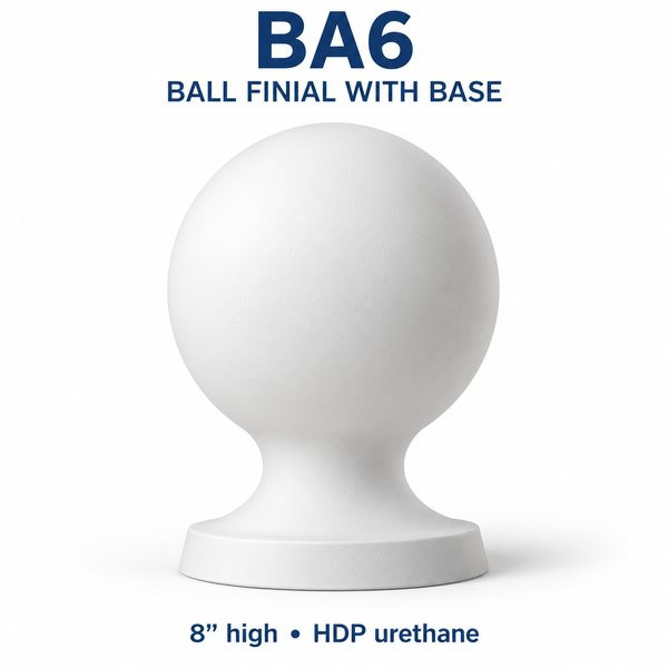 BA6 Ball Finial with Base – 8″ H | HDP Urethane — product illustration