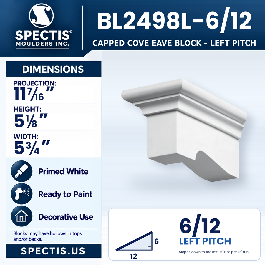 BL2498L-6/12 Capped Cove Eave Block, left 6/12 pitch, Spectis polyurethane block, 11 7/16 in projection x 5 1/8 in high x 5 3/4 in wide