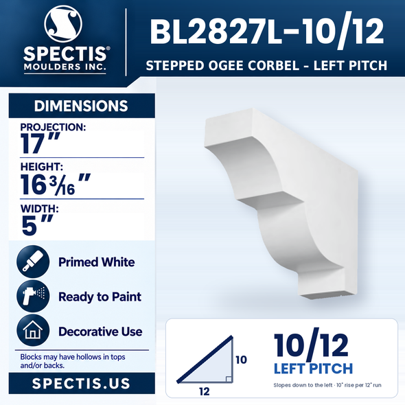 BL2827L-10/12 Stepped Ogee Corbel, left 10/12 pitch, Spectis polyurethane corbel, 17 in projection x 16 3/16 in high x 5 in wide