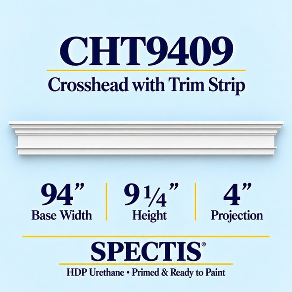 CHT9409 Crosshead with Trim Strip, primed HDP urethane, 94 inch base width x 9 1/4 inch height x 4 inch projection
