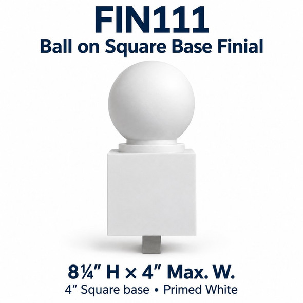 FIN111 Ball on Square Base Finial; 8¼″ H × 4″ Max. W; 4″ Square base