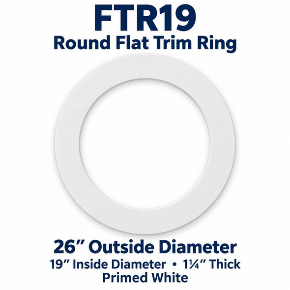 FTR19 Round Flat Trim Ring; 26″ Outside Diameter; 19″ Inside Diameter • 1¼″ Thick