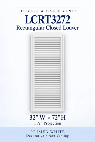 LCRT3272 Rectangular Closed Louver — 32″ W × 72″ H, 1½″ projection — primed white, decorative and non-venting