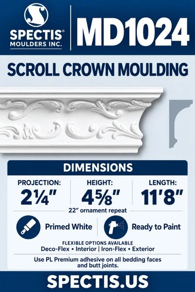 Spectis MD1024 scroll crown moulding: 2¼″ projection, 4⅝″ height, 11′8″ length. Primed polyurethane; Deco-Flex and Iron-Flex options. Use PL Premium adhesive on all bedding faces and butt joints.