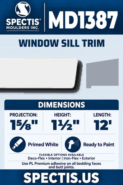 Spectis MD1387 window sill trim, section and side profile. 1⅝ inch projection, 1½ inch height, 12 foot length. Use PL Premium adhesive. Flexible options: Deco-Flex for interior use; Iron-Flex for exterior use.