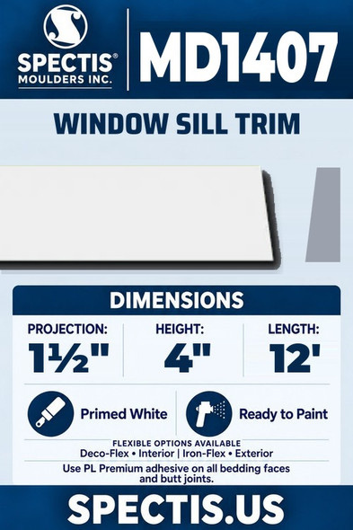 Spectis MD1407 window sill trim, section and side profile. 1½ inch projection, 4 inch height, 12 foot length. Use PL Premium adhesive. Flexible options: Deco-Flex for interior use; Iron-Flex for exterior use.