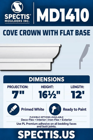 Spectis MD1410 cove crown with flat base, section and side profile. 7 inch projection, 16½ inch height, 12 foot length. Use PL Premium adhesive. Flexible options: Deco-Flex for interior use; Iron-Flex for exterior use.