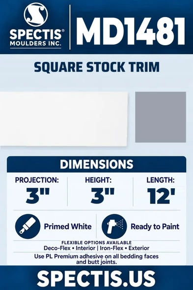 Spectis MD1481 square stock trim, section and side profile. 3 inch projection, 3 inch height, 12 foot length. Use PL Premium adhesive. Flexible options: Deco-Flex for interior use; Iron-Flex for exterior use.
