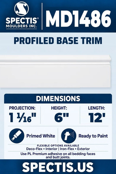 Spectis MD1486 profiled base trim, section and side profile. 1 1⁄16 inch projection, 6 inch height, 12 foot length. Use PL Premium adhesive. Flexible options: Deco-Flex for interior use; Iron-Flex for exterior use.