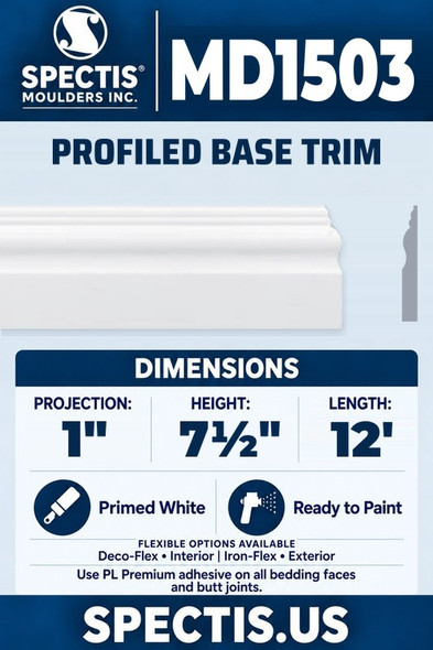 Spectis MD1503 profiled base trim, section and side profile. 1 inch projection, 7½ inch height, 12 foot length. Use PL Premium adhesive. Flexible options: Deco-Flex for interior use; Iron-Flex for exterior use.