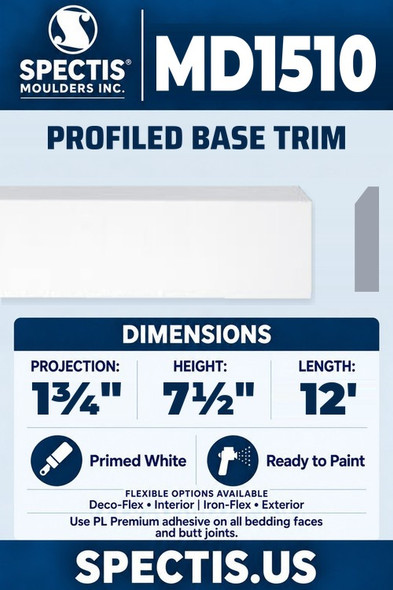 Spectis MD1510 profiled base trim, section and side profile. 1¾ inch projection, 7½ inch height, 12 foot length. Use PL Premium adhesive. Flexible options: Deco-Flex for interior use; Iron-Flex for exterior use.