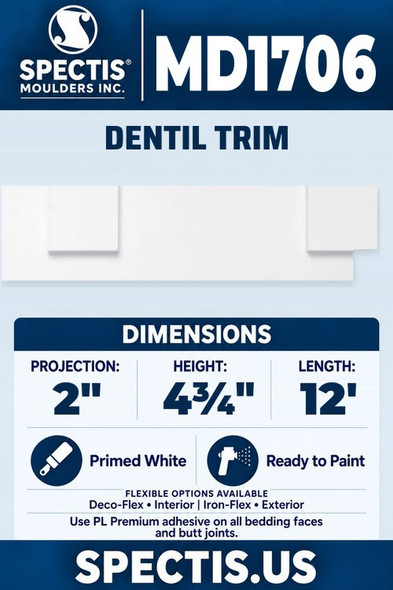 Spectis MD1706 dentil trim, section and side profile. 2 inch projection, 4¾ inch height, 12 foot length. Use PL Premium adhesive. Flexible options: Deco-Flex for interior use; Iron-Flex for exterior use.