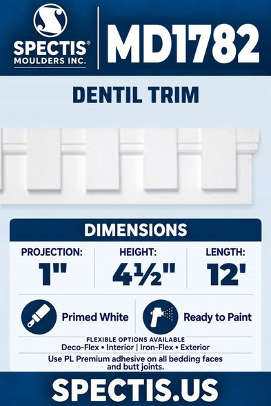 Spectis MD1782 dentil trim, section and side profile. 1 inch projection, 4½ inch height, 12 foot length. Use PL Premium adhesive. Flexible options: Deco-Flex for interior use; Iron-Flex for exterior use.
