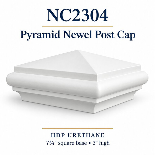 NC2304 Pyramid HDP Urethane Newel Post Cap – 7¾″ square base × 3″ high; 9⅜″ overall width
