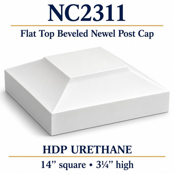 NC2311 Flat Top Beveled HDP Urethane Newel Cap – 14″ × 3¼″ H