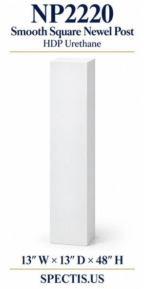 NP2220 Smooth Square HDP Urethane Newel Post – 13″ × 48″