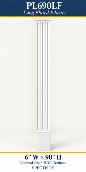 PL690LF Long Fluted Pilaster – 6″ W × 90″ H – HDP Urethane