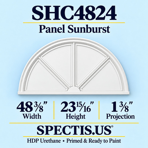 SHC4824 Sunburst — 48 3/8 inch width x 23 15/16 inch height x 1 3/8 inch projection — primed HDP urethane
