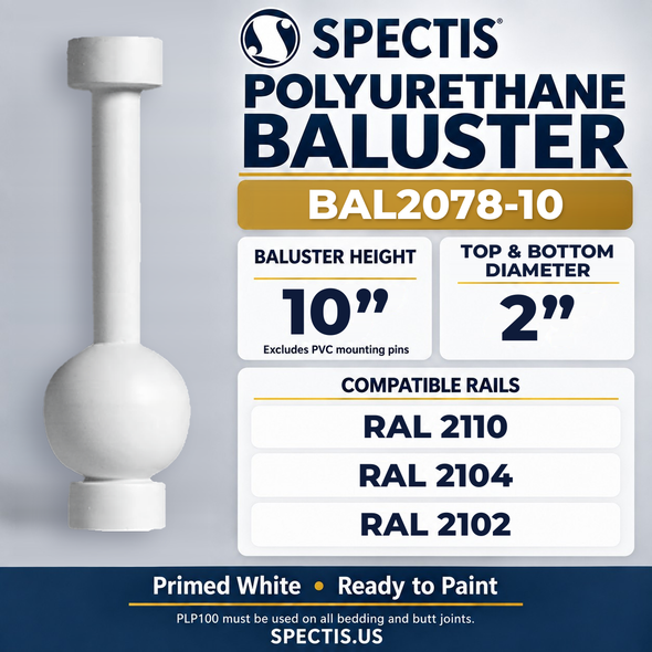BAL2078-10 Spectis Polyurethane Baluster — 10″ H × 2″ Round; compatible rails: RAL 2110, RAL 2104, RAL 2102