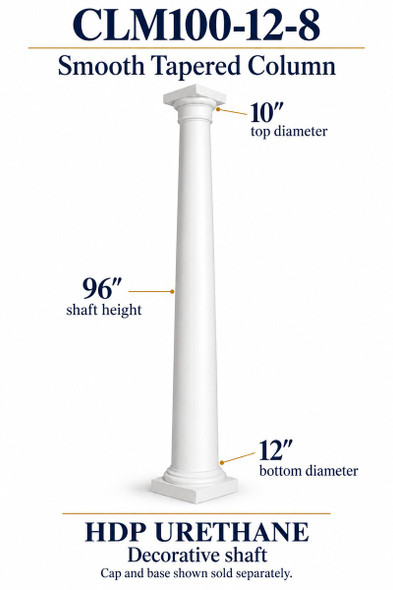 CLM100-12-8 Smooth Tapered Decorative Column – 12″ bottom × 10″ top × 96″ shaft