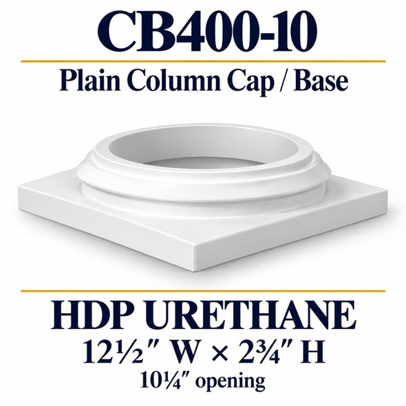 CB400-10 Plain Column Cap or Base – 12½″ W × 2¾″ H | 10¼″ opening – HDP urethane