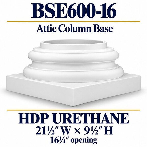 BSE600-16 Attic Column Base – 21½″ W × 9½″ H | 16¼″ opening – HDP urethane