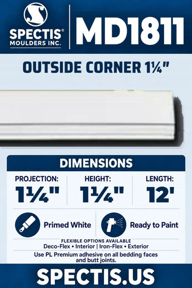 Spectis MD1811 outside corner 1¼, section and side profile. 1¼ inch projection, 1¼ inch height, 12 foot length. Use PL Premium adhesive. Flexible options: Deco-Flex for interior use; Iron-Flex for exterior use.